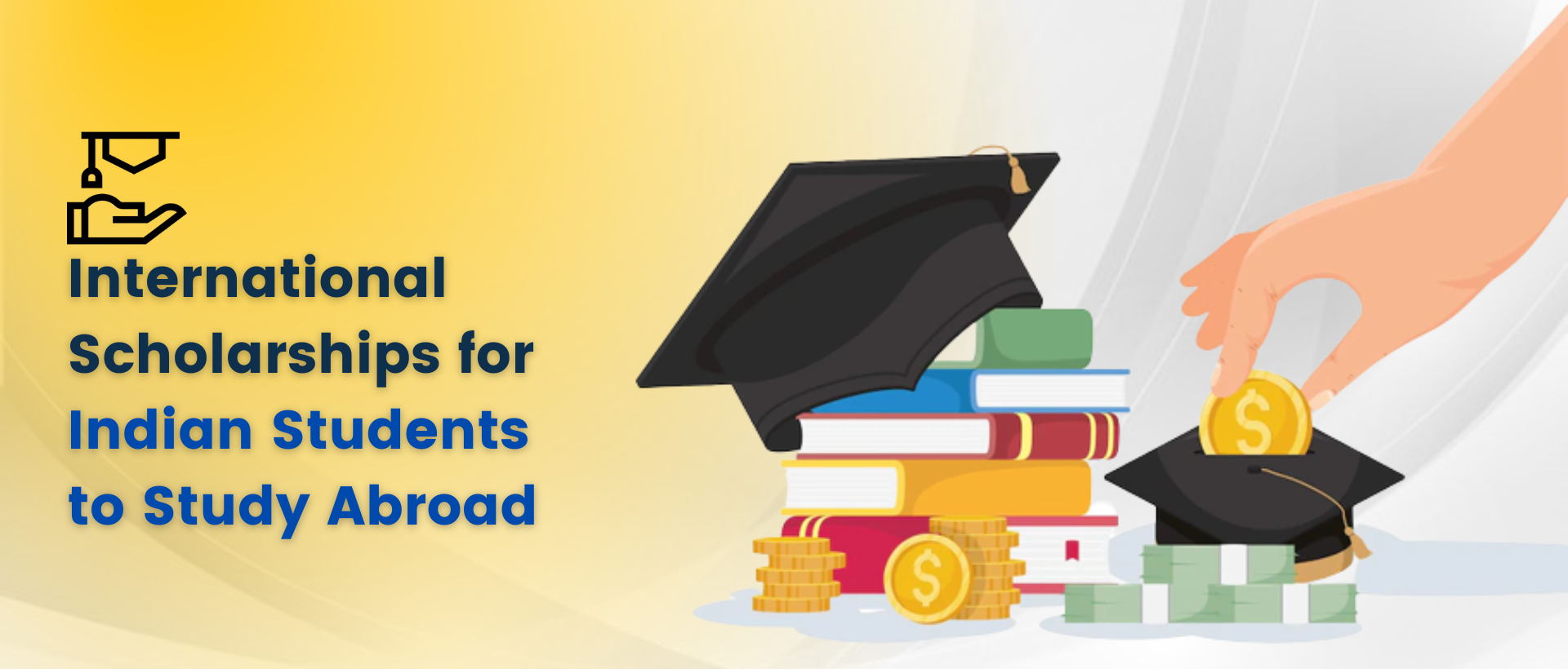 International Scholarships for Indian Students to Study Abroad