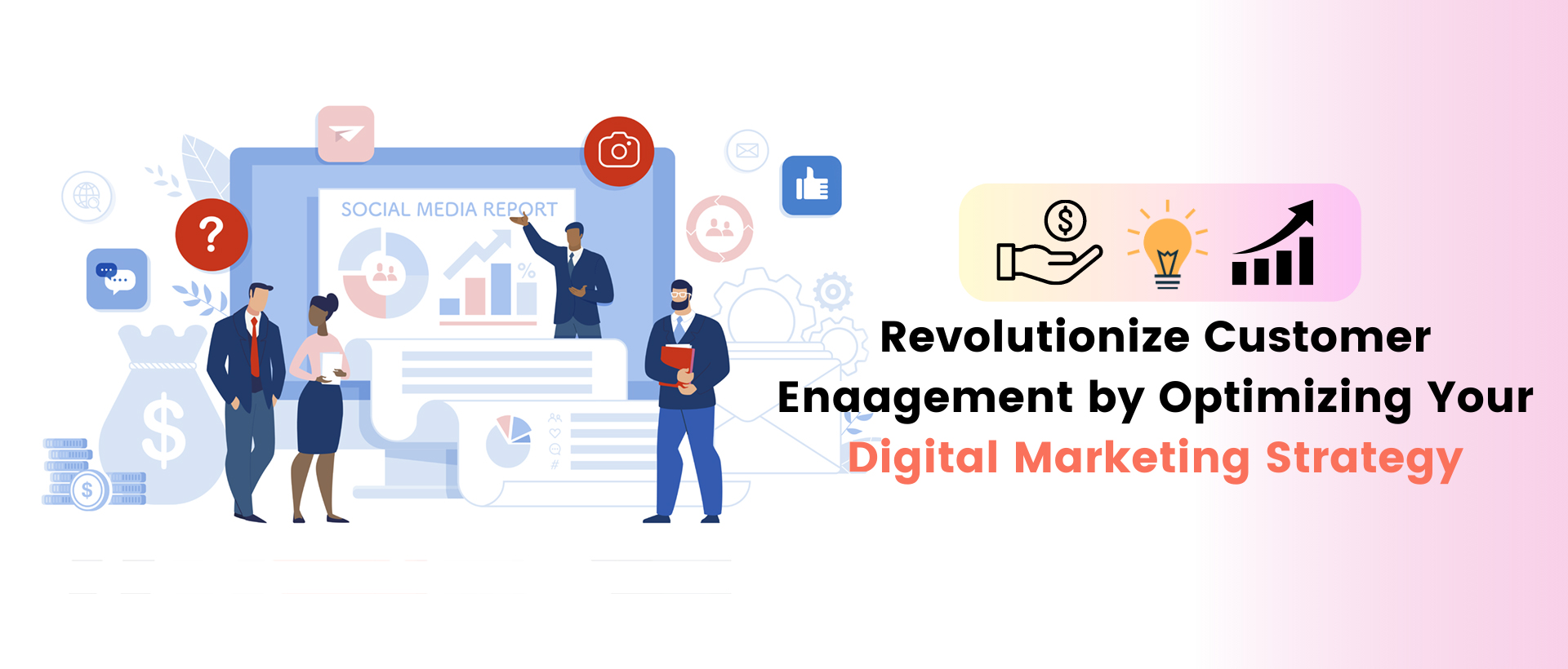Revolutionize Customer Engagement by Optimizing Your Digital Marketing Strategy