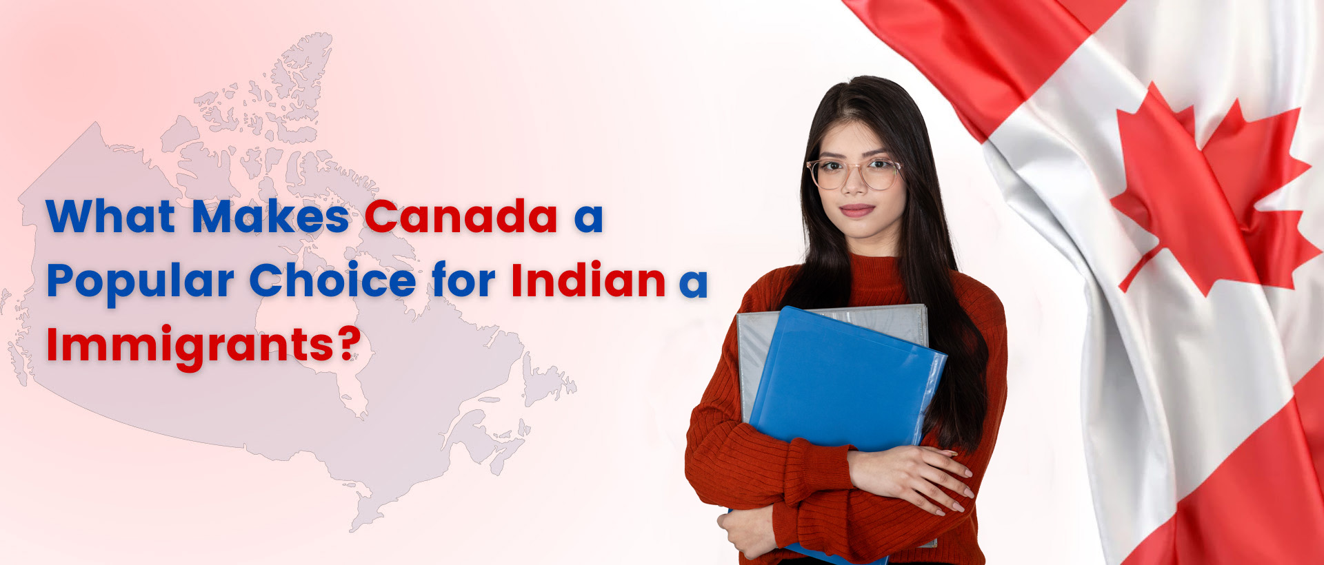What Makes Canada a Popular Choice for Indian Immigrants?