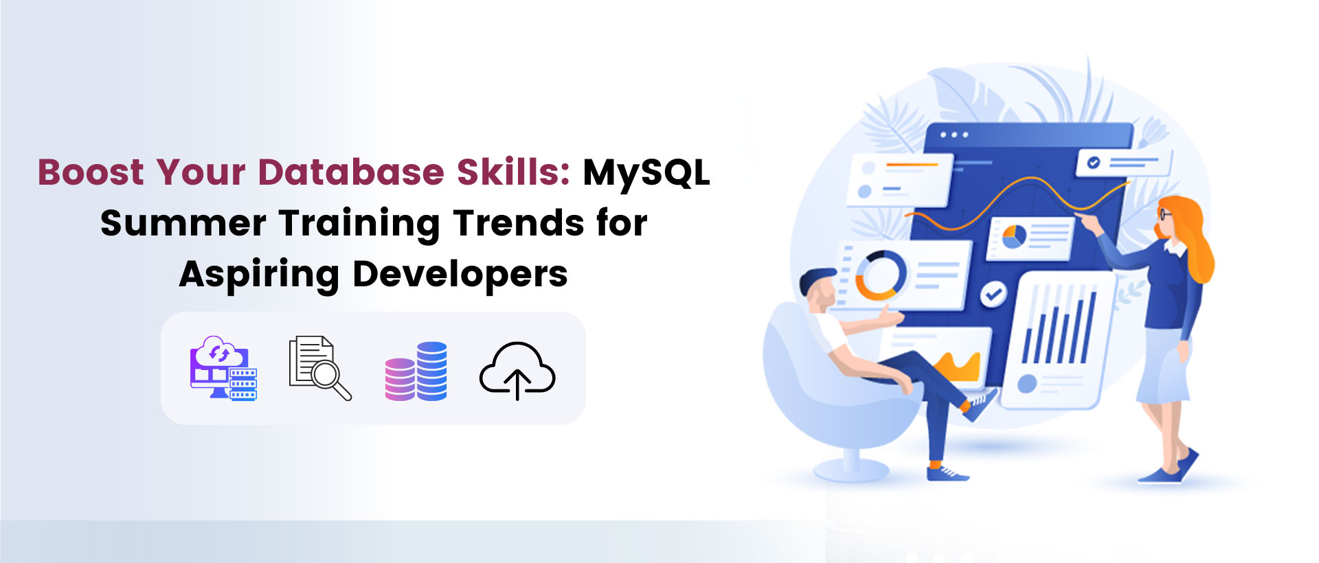 Boost Your Database Skills: MySQL Summer Training Trends for Aspiring Developers