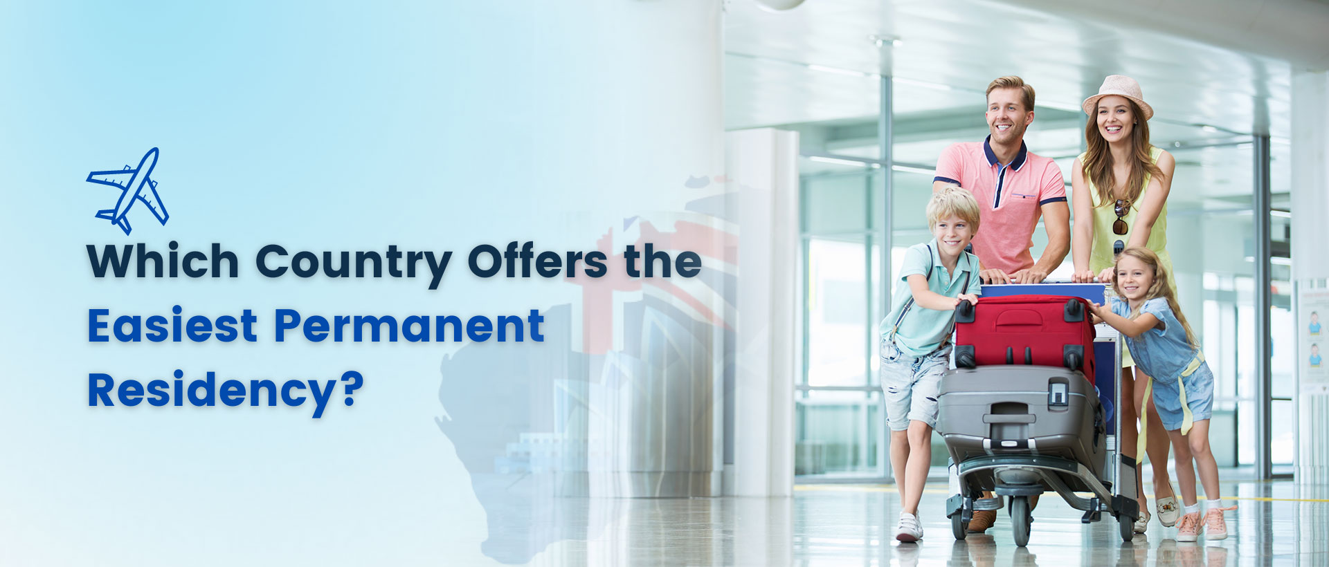 Which Country Offers the Easiest Permanent Residency